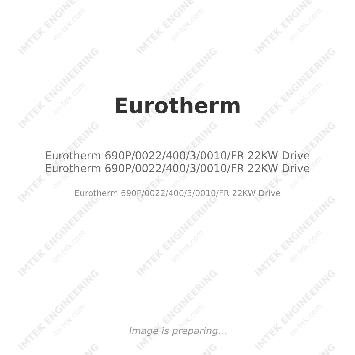  Eurotherm 22KW Drive Eurotherm 22KW Drive<br/><span class="text-[10px]">690P/0022/400/3/0010/FR</span>
