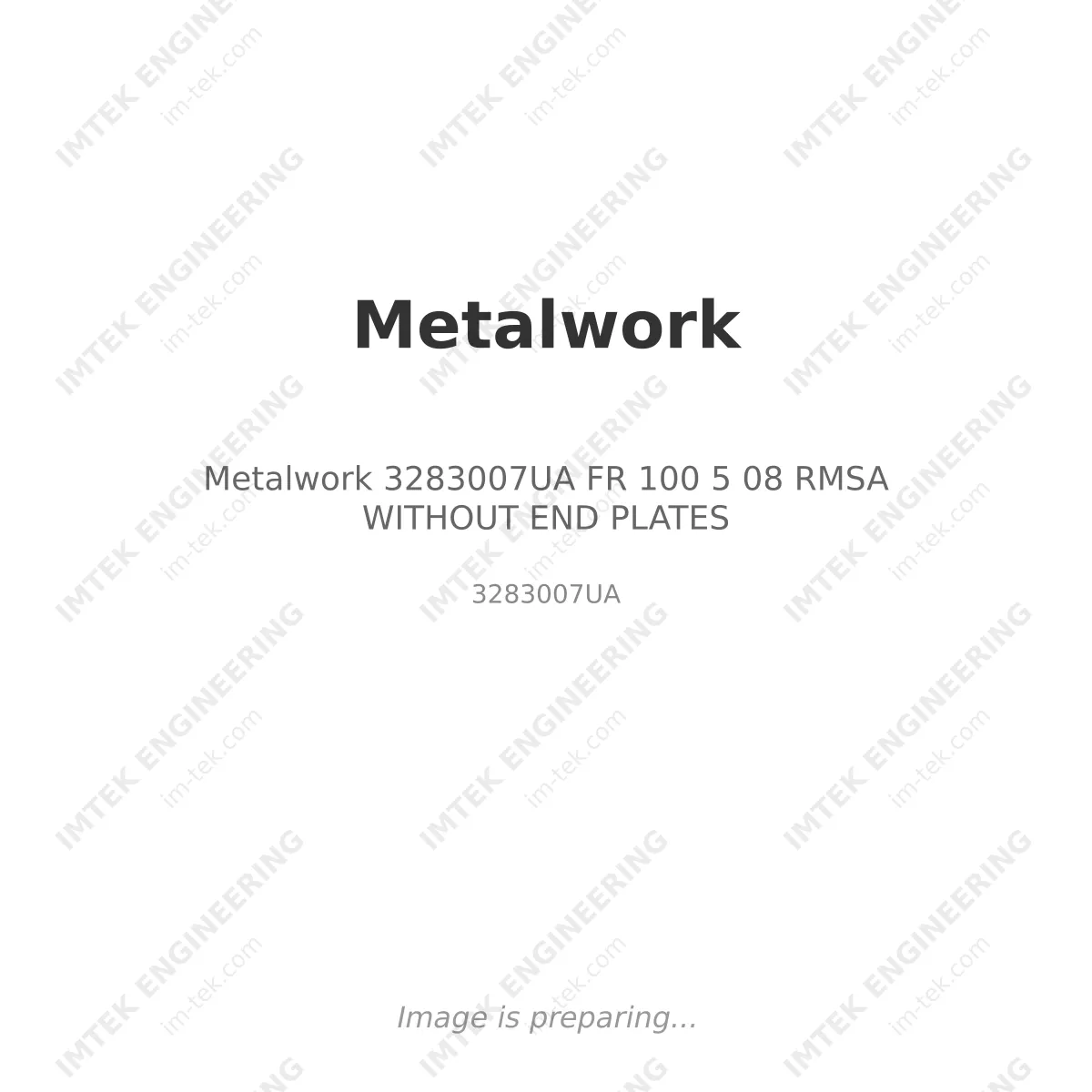 Metalwork 3283007UA      FR 100 5  08  RMSA WITHOUT END PLATES