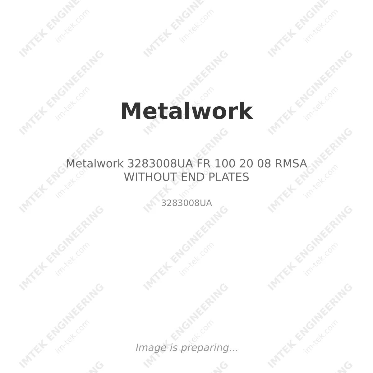 Metalwork 3283008UA      FR 100 20 08  RMSA WITHOUT END PLATES