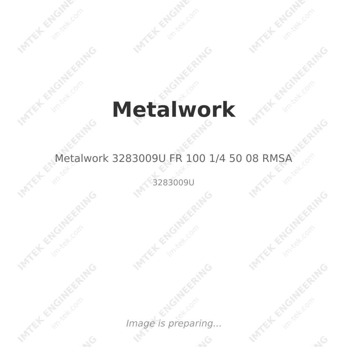 Metalwork 3283009U 	   FR 100 1/4 50 08  RMSA