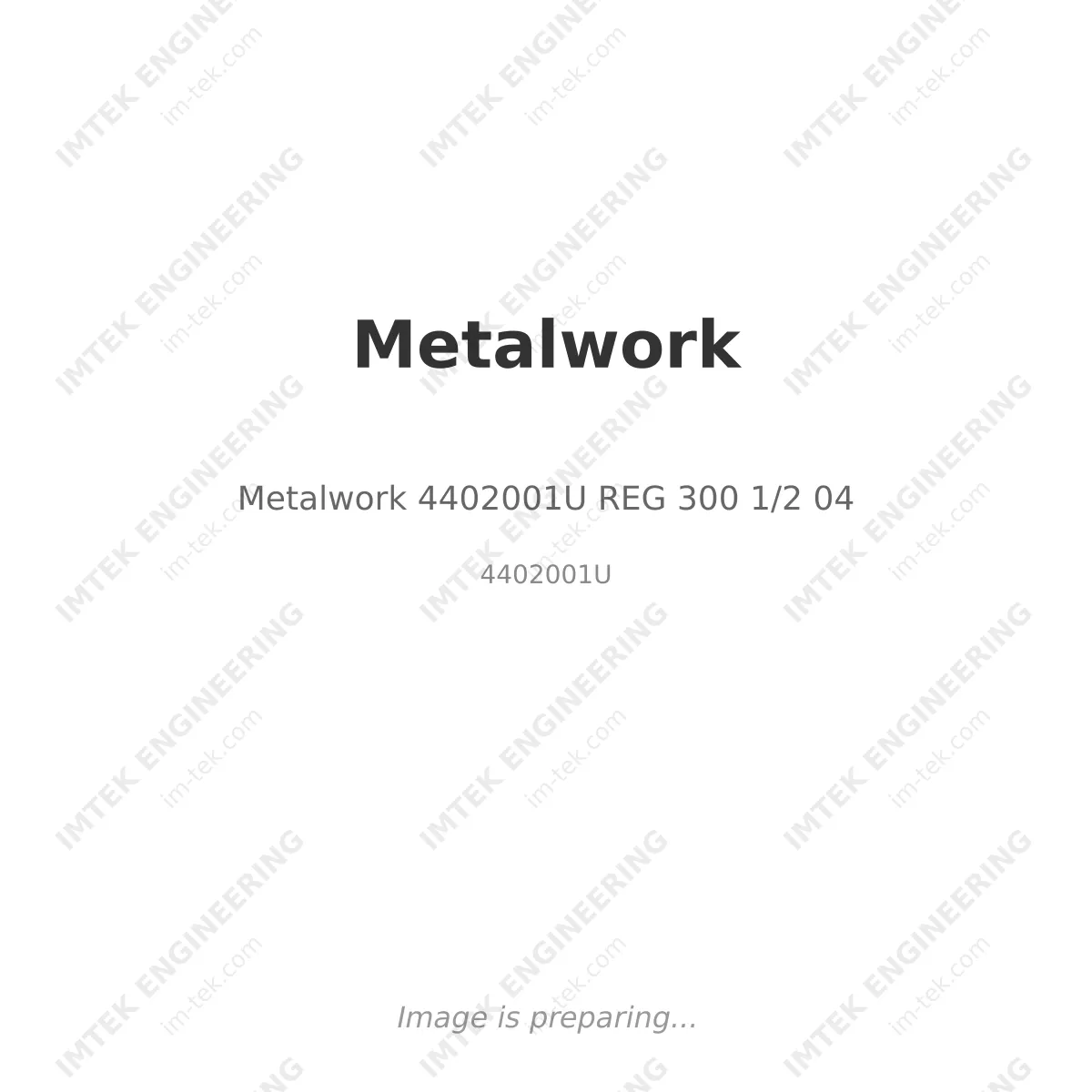 Metalwork 4402001U	  REG 300 1/2 04