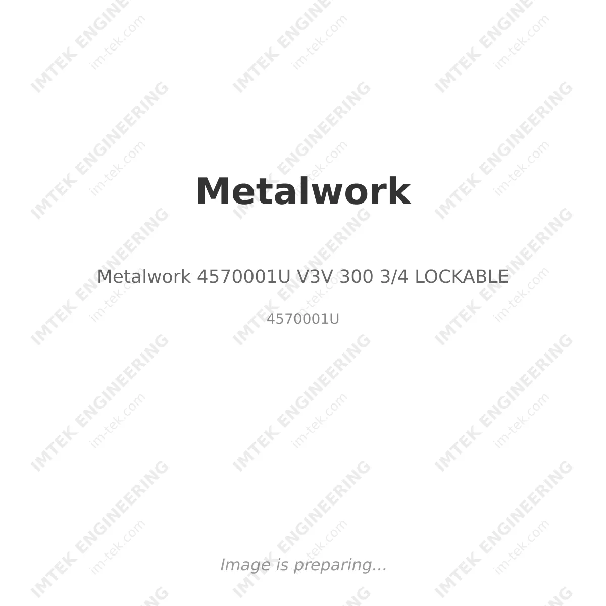 Metalwork 4570001U	  V3V 300 3/4 LOCKABLE