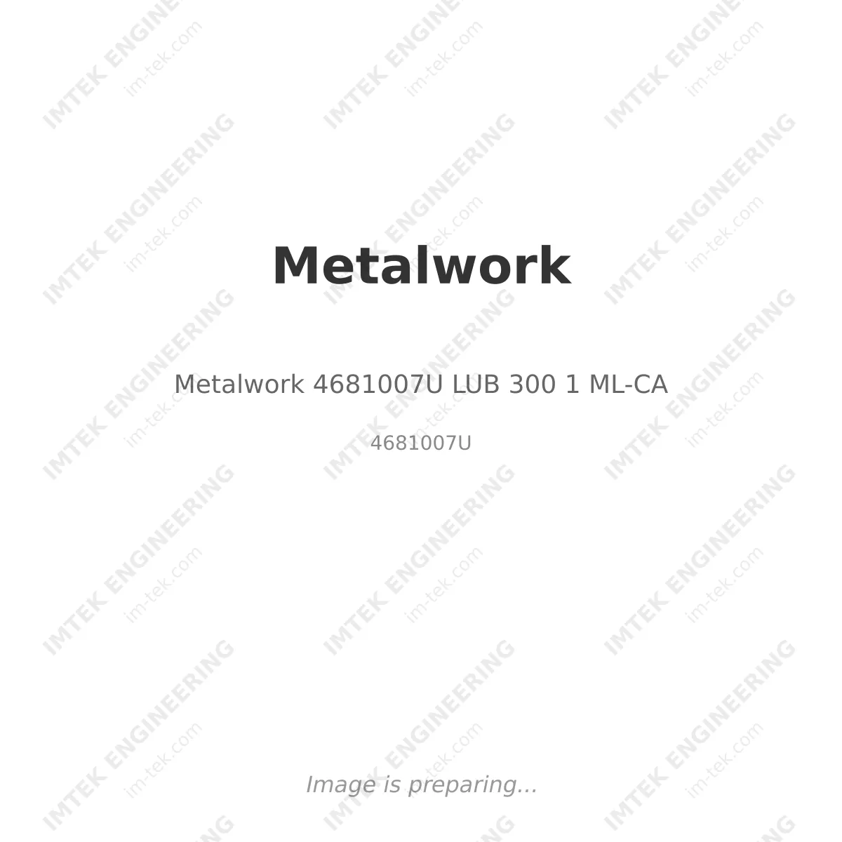 Metalwork 4681007U	  LUB 300 1 ML-CA