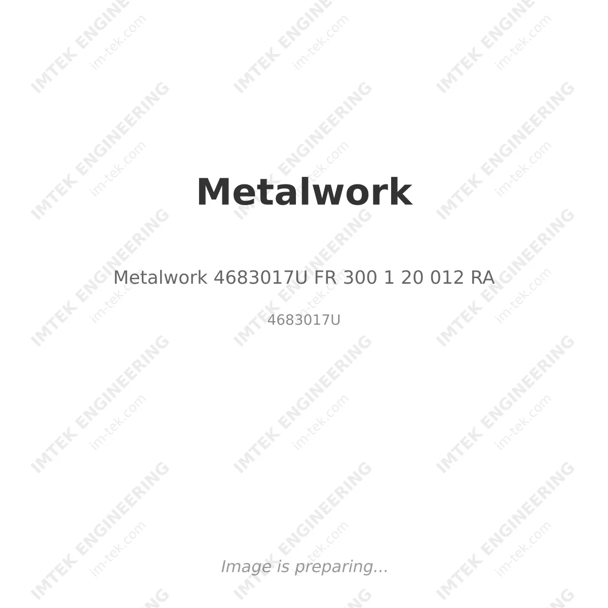 Metalwork 4683017U	  FR 300 1 20 012 RA