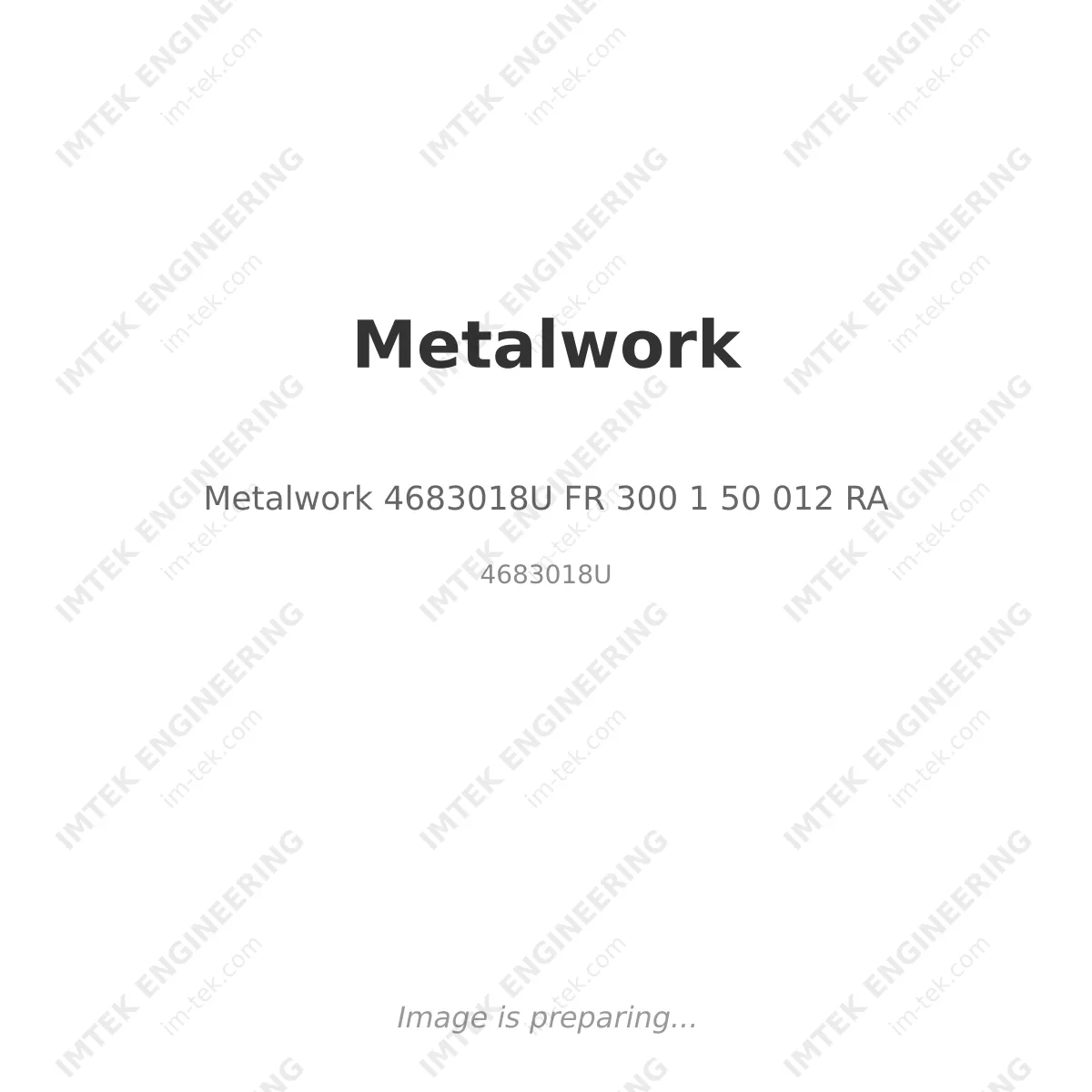 Metalwork 4683018U	  FR 300 1 50 012 RA