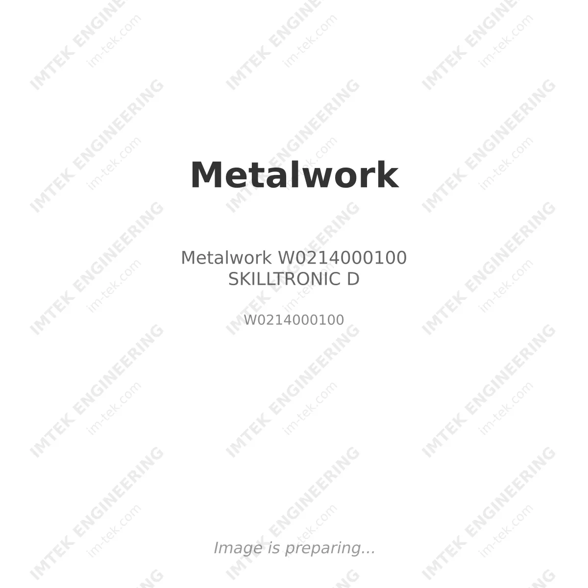 Metalwork W0214000100                    SKILLTRONIC D