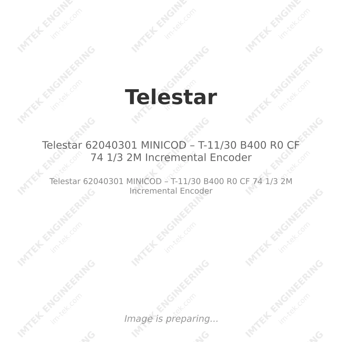 Telestar 62040301 MINICOD – T-11/30 B400 R0 CF 74 1/3 2M Incremental Encoder