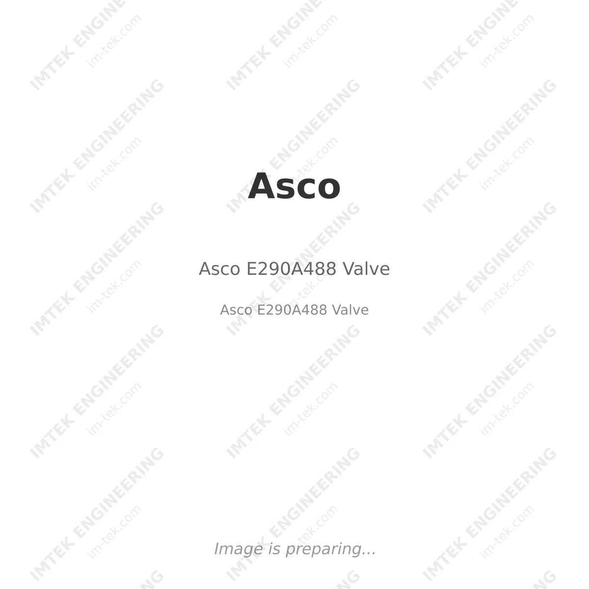Asco Asco E290A488 Valve - Asco E290A488 Valve