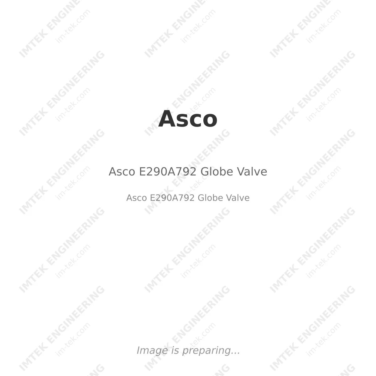 Asco Asco E290A792 Globe Valve - Asco E290A792 Globe Valve