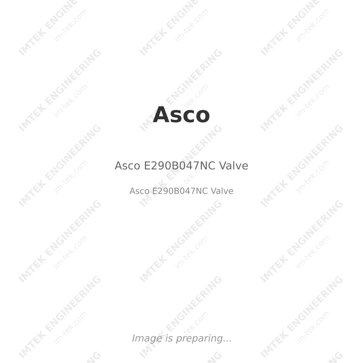 Asco Asco E290B047NC Valve - Asco E290B047NC Valve