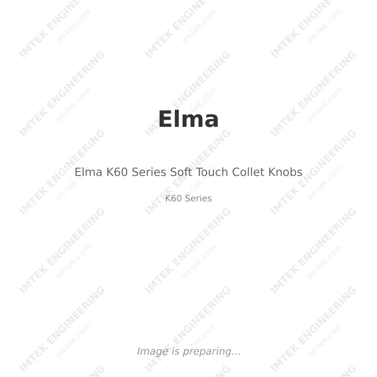 Elma Elma K60 Series Soft Touch Collet Knobs - K60 Series