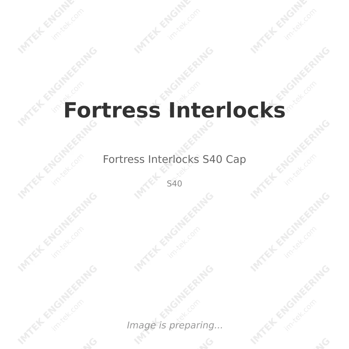 Fortress Interlocks Fortress Interlocks S40 Cap - S40