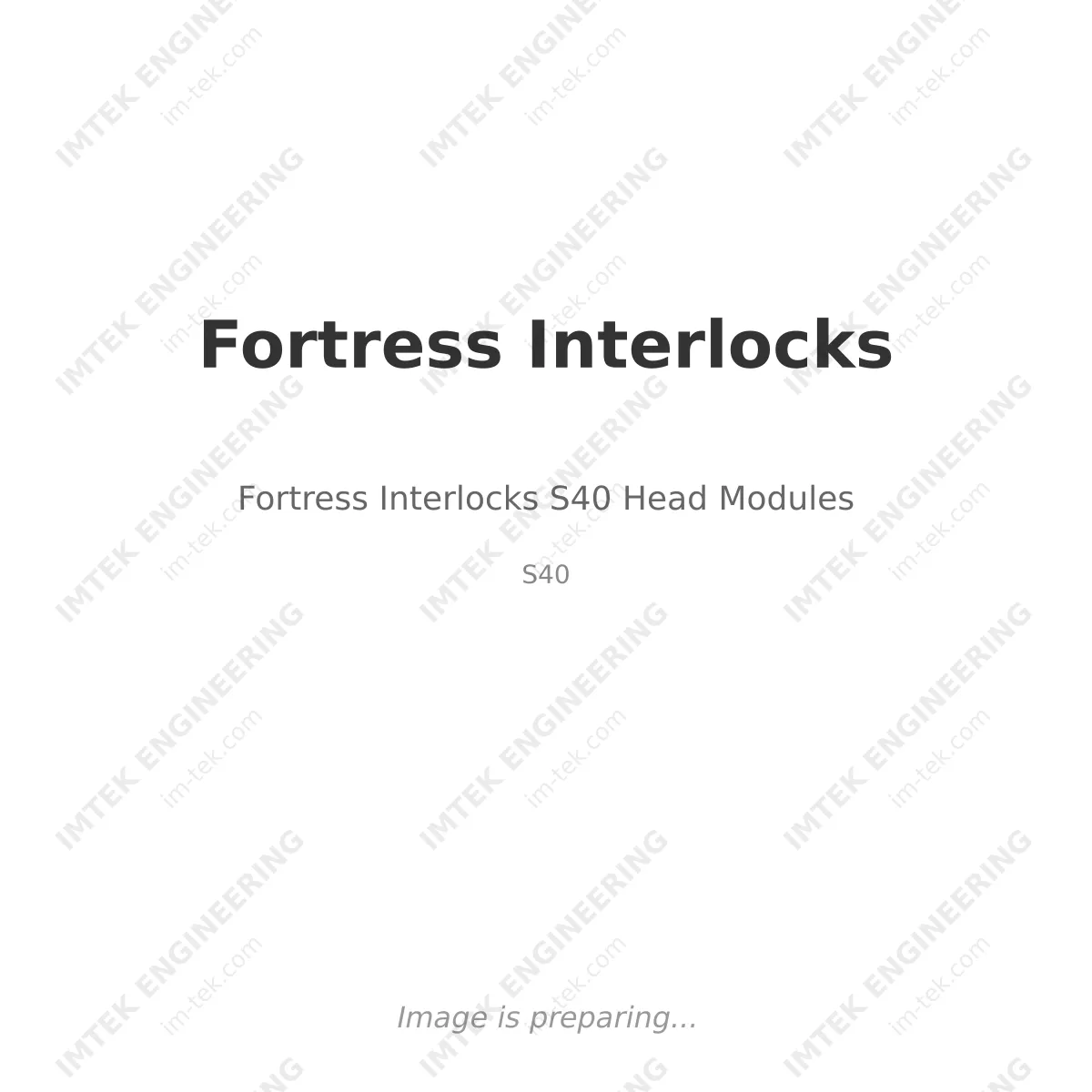 Fortress Interlocks Fortress Interlocks S40 Head Modules - S40