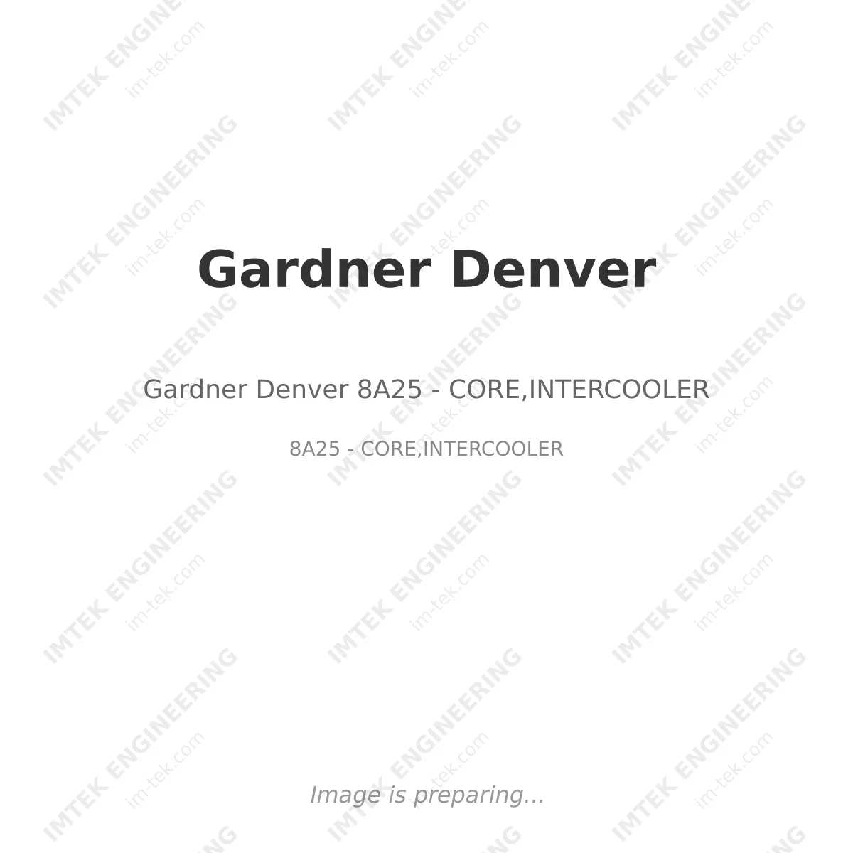 Gardner Denver Gardner Denver 8A25 - CORE,INTERCOOLER - 8A25 - CORE,INTERCOOLER