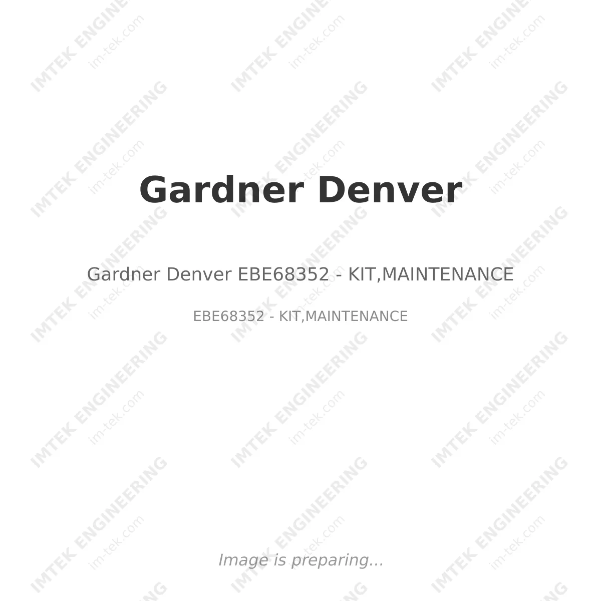 Gardner Denver Gardner Denver EBE68352 - KIT,MAINTENANCE - EBE68352 - KIT,MAINTENANCE