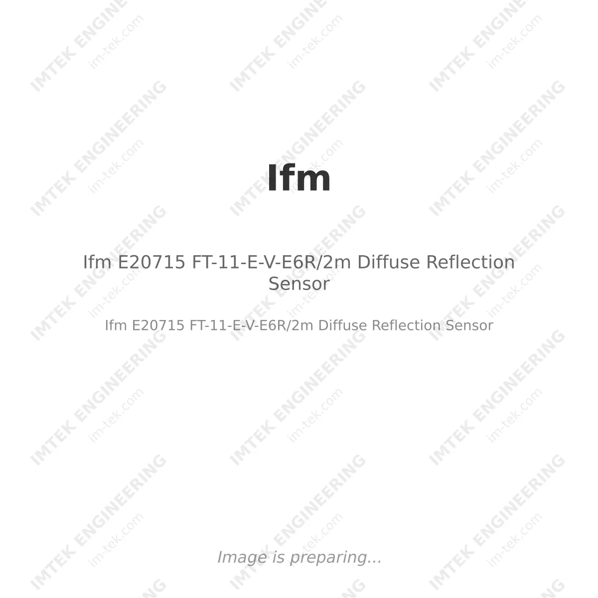 Ifm Ifm E20715 FT-11-E-V-E6R/2m Diffuse Reflection Sensor - Ifm E20715 FT-11-E-V-E6R/2m Diffuse Reflection Sensor