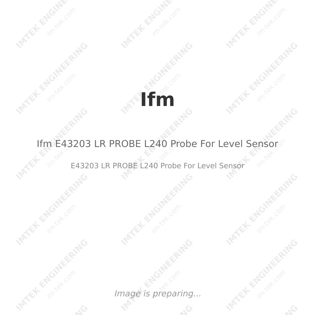 Ifm Ifm E43203 LR PROBE L240 Probe For Level Sensor - E43203 LR PROBE L240 Probe For Level Sensor