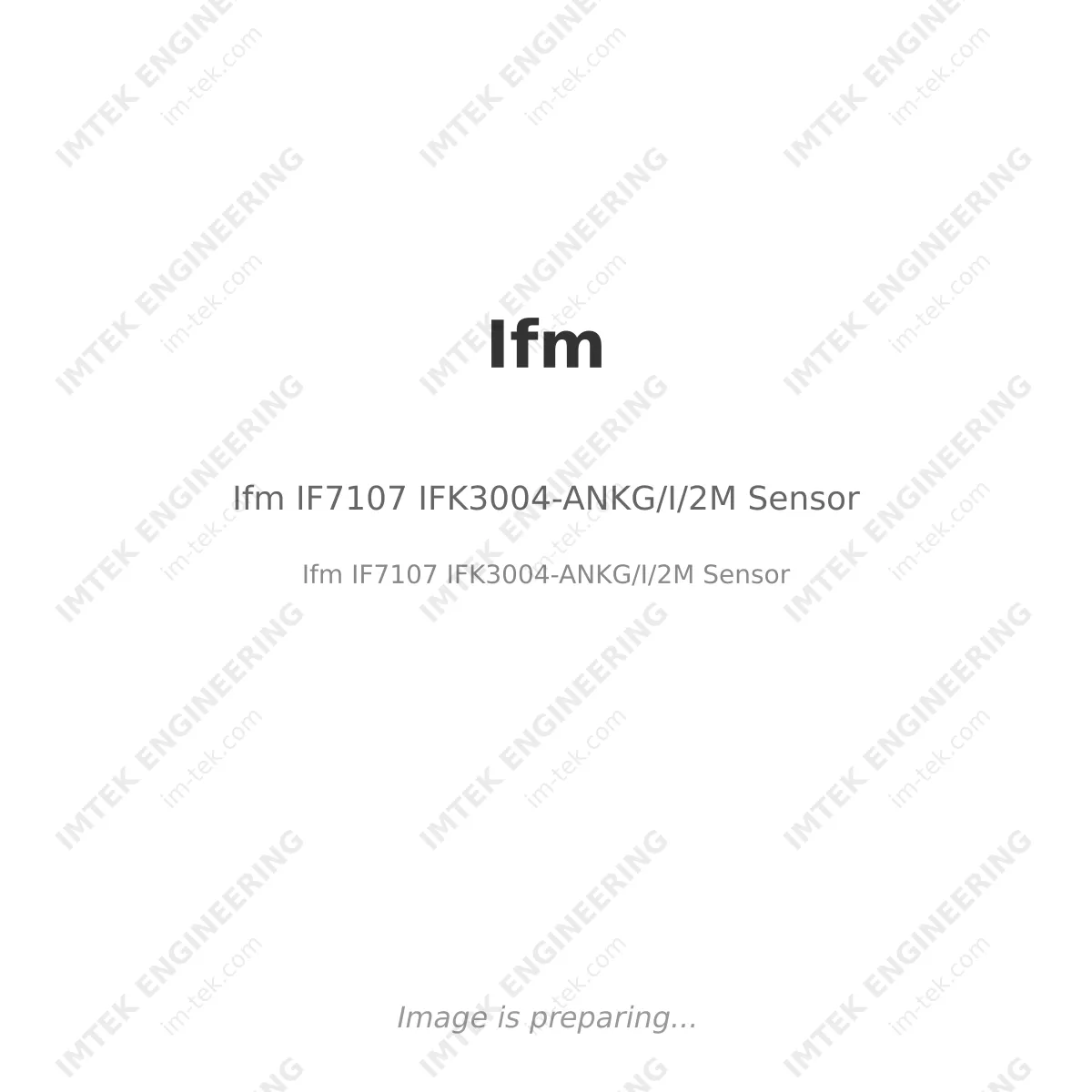 Ifm Ifm IF7107 IFK3004-ANKG/I/2M Sensor - Ifm IF7107 IFK3004-ANKG/I/2M Sensor