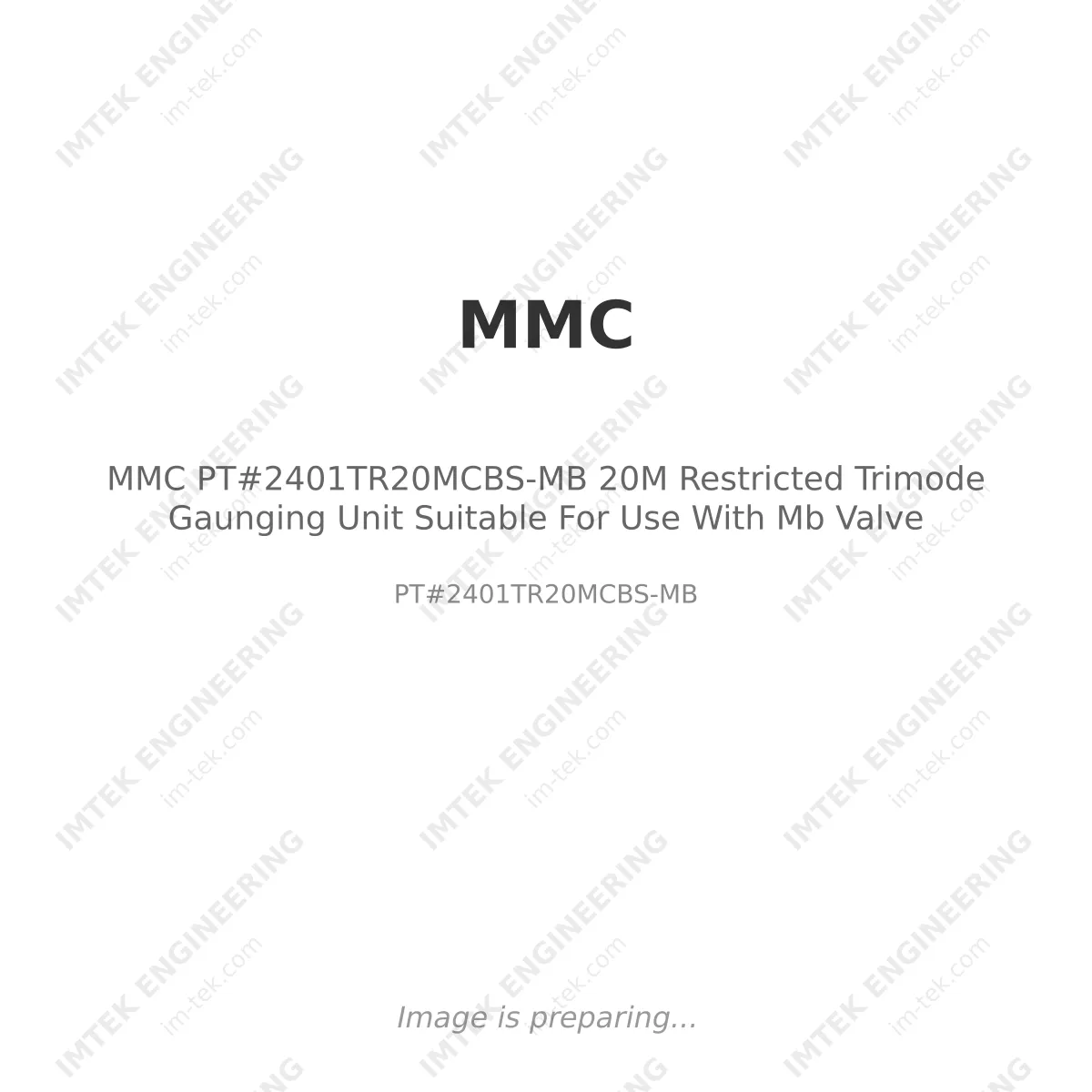MMC MMC PT#2401TR20MCBS-MB 20M Restricted Trimode Gaunging Unit Suitable For Use With Mb Valve - PT#2401TR20MCBS-MB