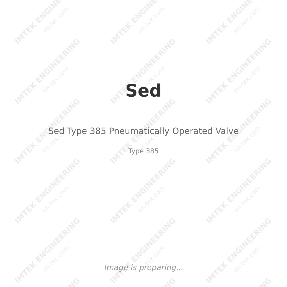 Sed Sed Type 385 Pneumatically Operated Valve - Type 385