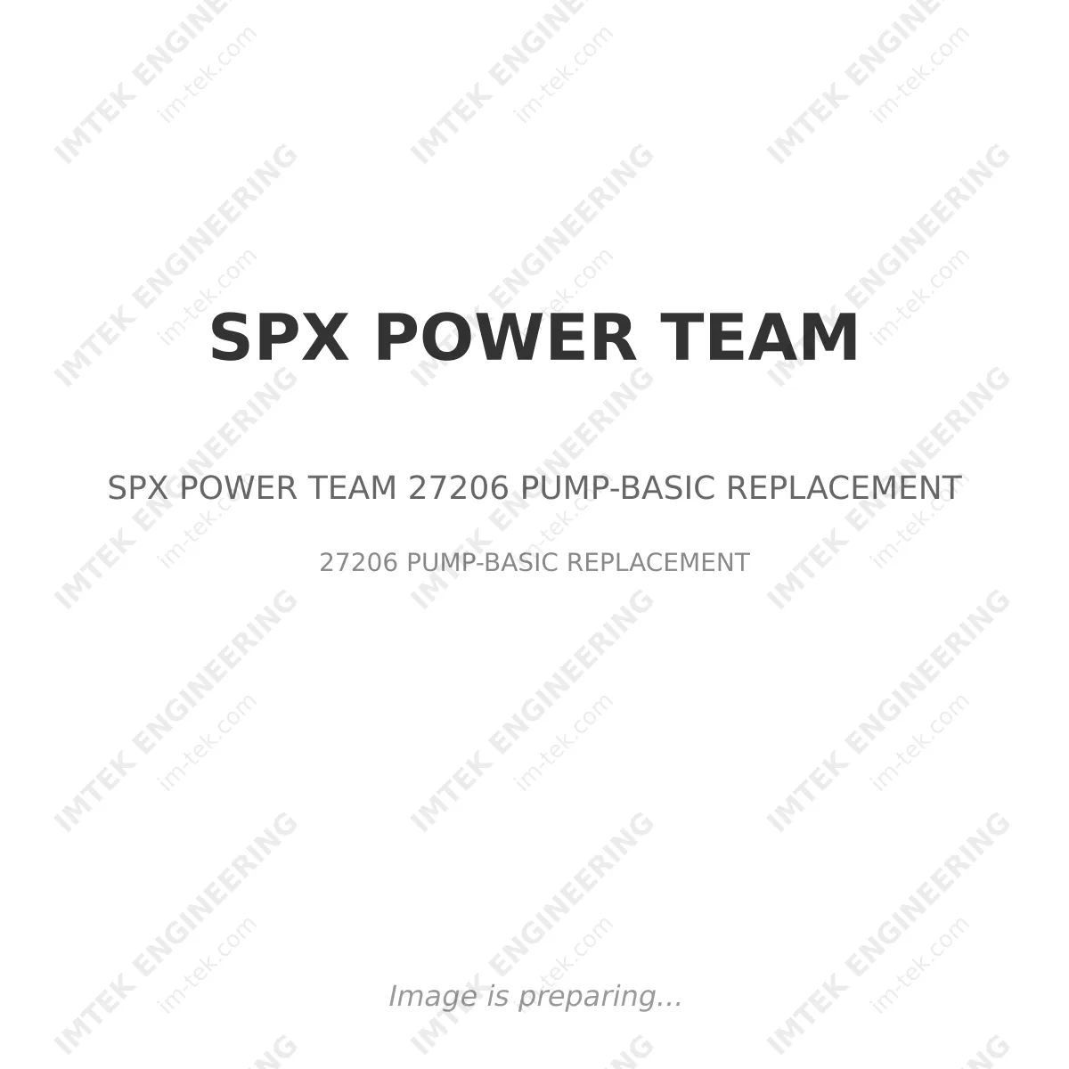 SPX POWER TEAM SPX POWER TEAM 27206 PUMP-BASIC REPLACEMENT - 27206 PUMP-BASIC REPLACEMENT