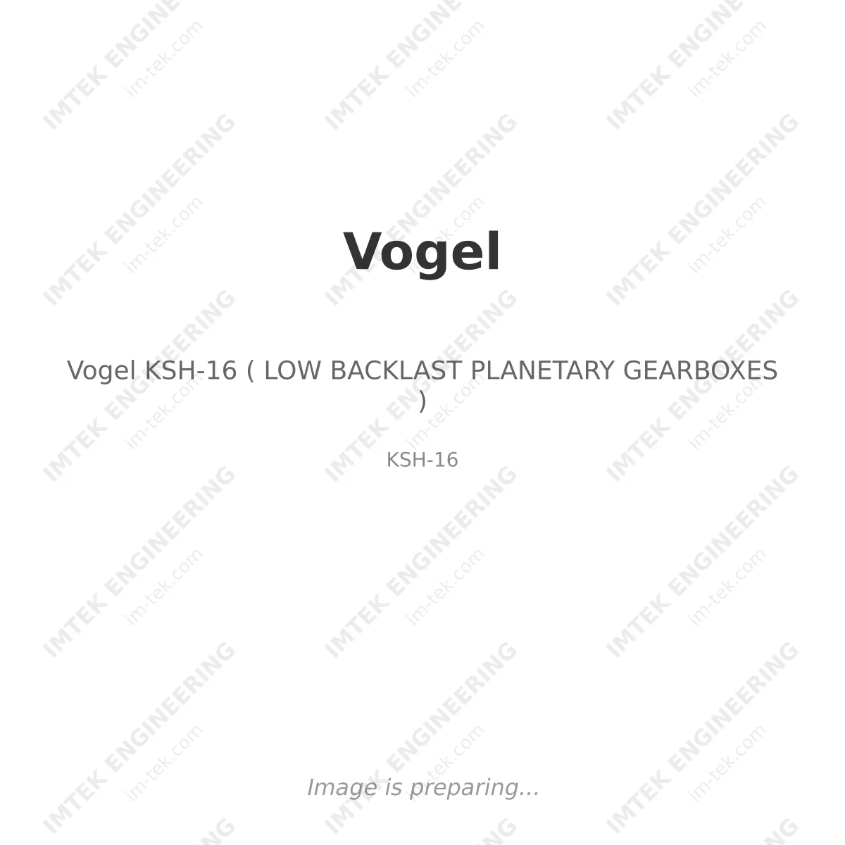 Vogel Vogel KSH-16 ( LOW BACKLAST PLANETARY GEARBOXES ) - KSH-16