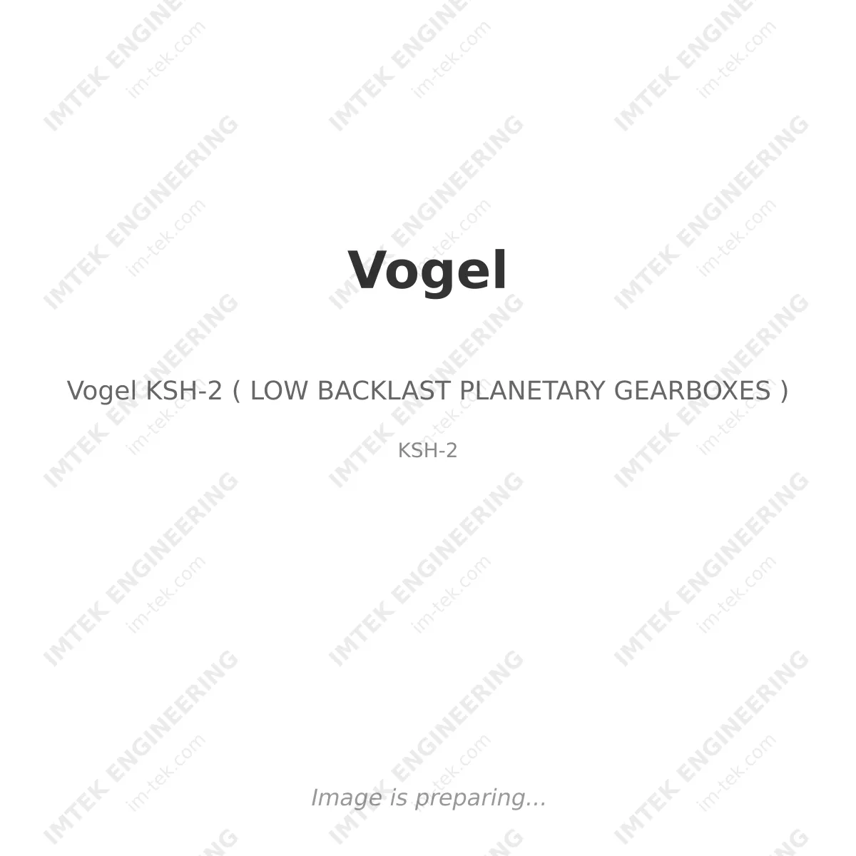 Vogel Vogel KSH-2 ( LOW BACKLAST PLANETARY GEARBOXES ) - KSH-2