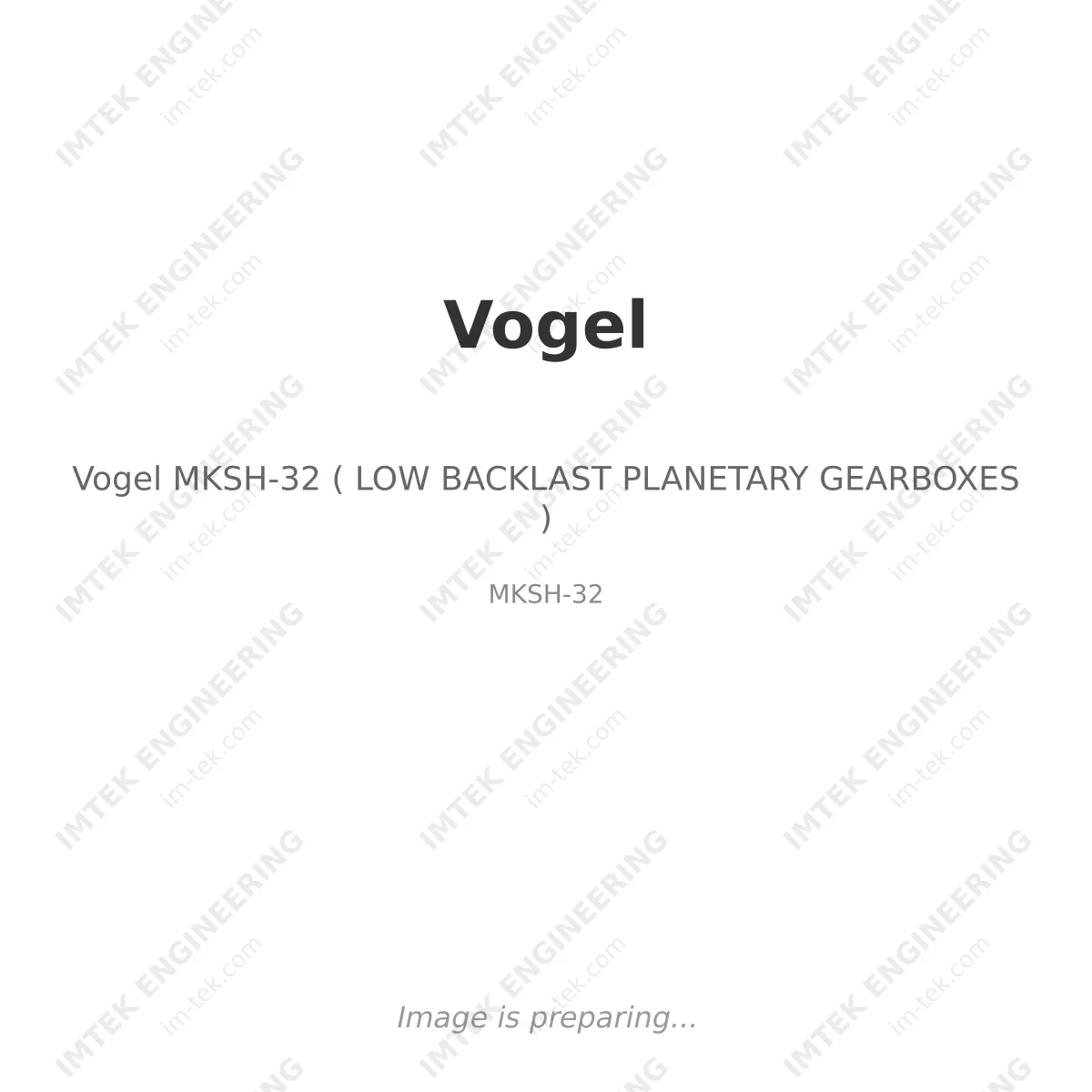 Vogel Vogel MKSH-32 ( LOW BACKLAST PLANETARY GEARBOXES ) - MKSH-32