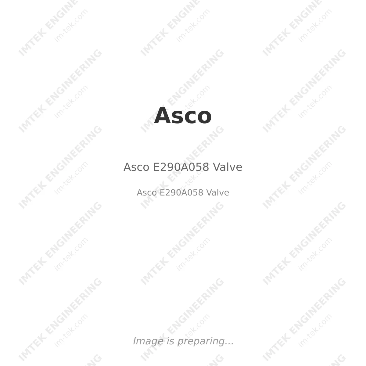 Asco Asco E290A058 Valve - Asco E290A058 Valve