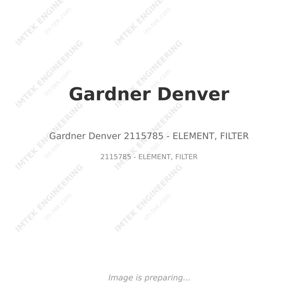 Gardner Denver Gardner Denver 2115785 - ELEMENT, FILTER - 2115785 - ELEMENT, FILTER