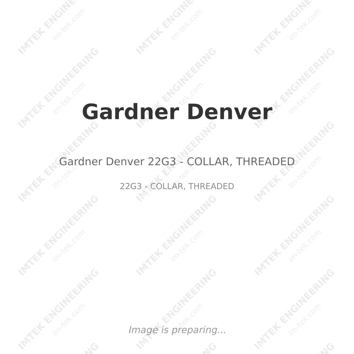 Gardner Denver Gardner Denver 22G3 - COLLAR, THREADED - 22G3 - COLLAR, THREADED