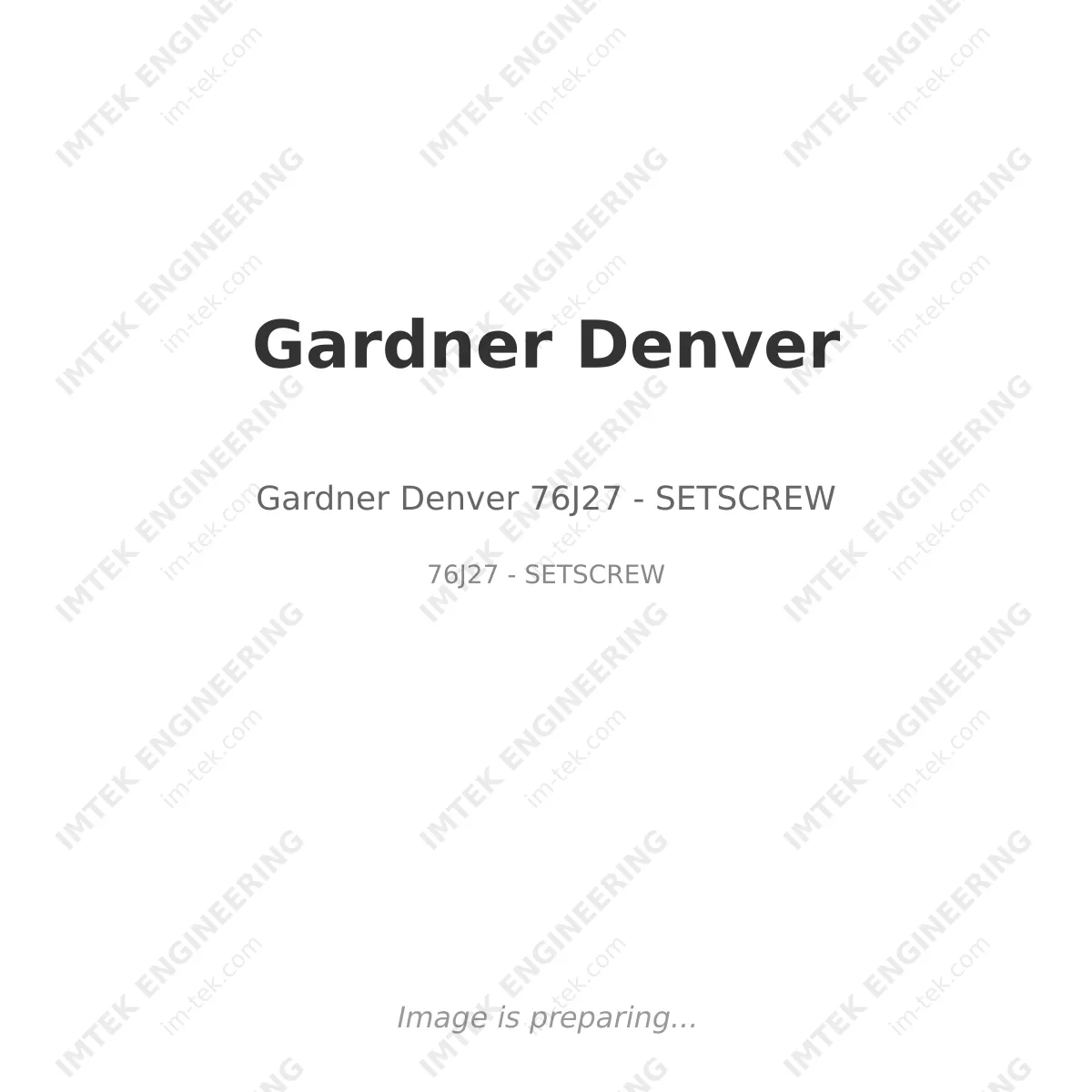 Gardner Denver Gardner Denver 76J27 - SETSCREW - 76J27 - SETSCREW