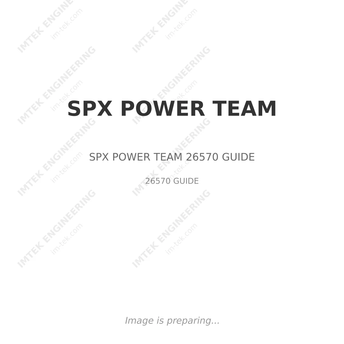 SPX POWER TEAM SPX POWER TEAM 26570 GUIDE - 26570 GUIDE