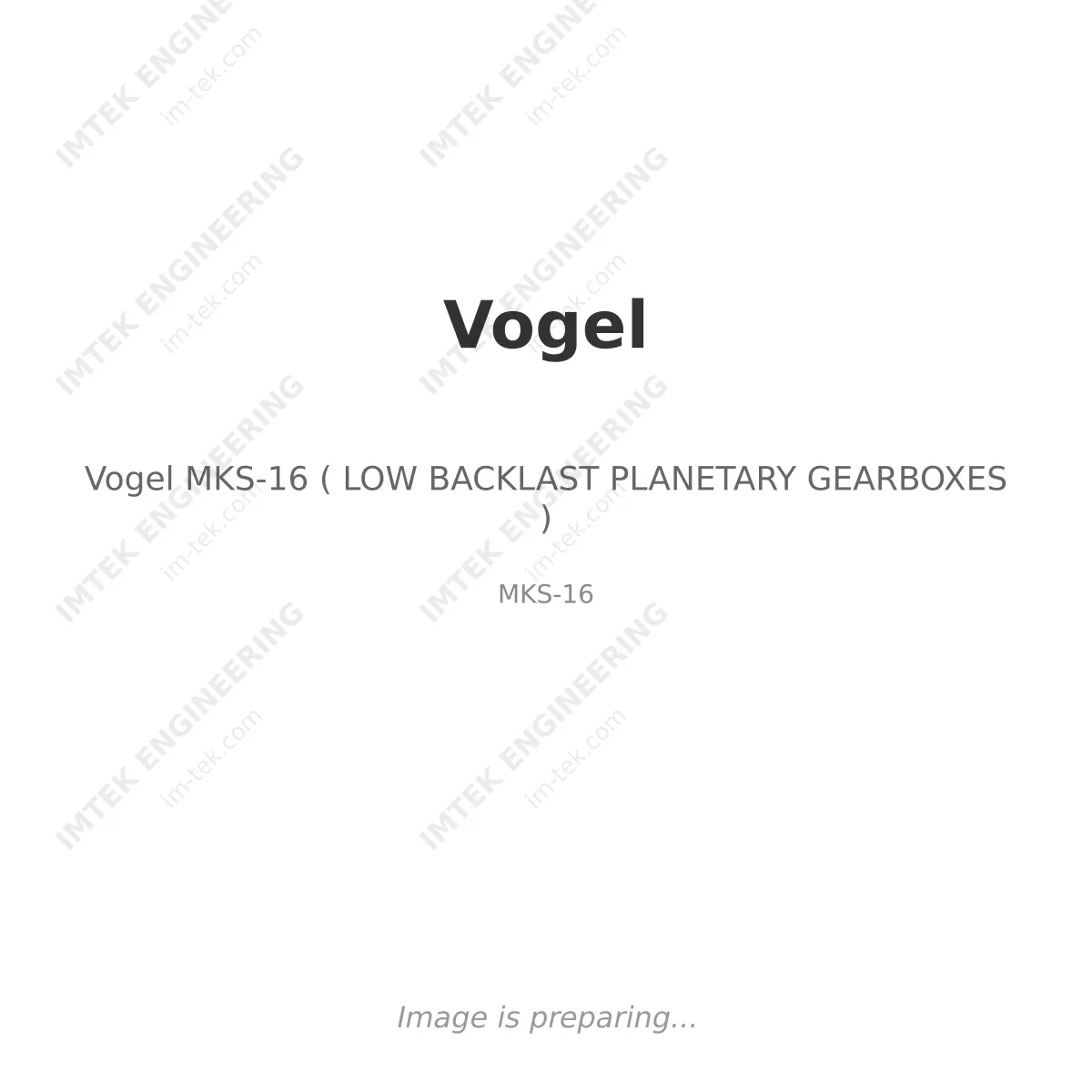 Vogel Vogel MKS-16 ( LOW BACKLAST PLANETARY GEARBOXES ) - MKS-16