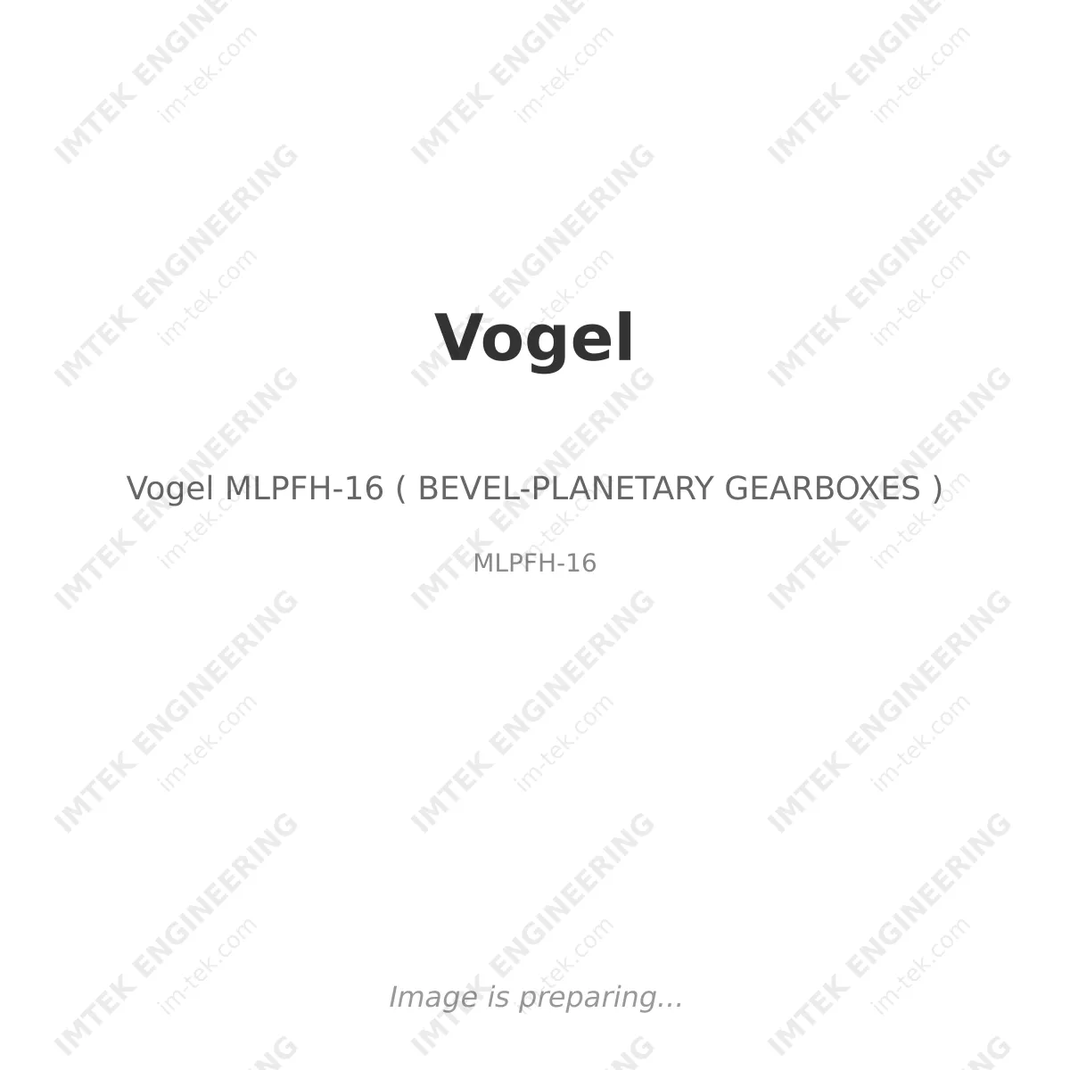Vogel Vogel MLPFH-16 ( BEVEL-PLANETARY GEARBOXES ) - MLPFH-16