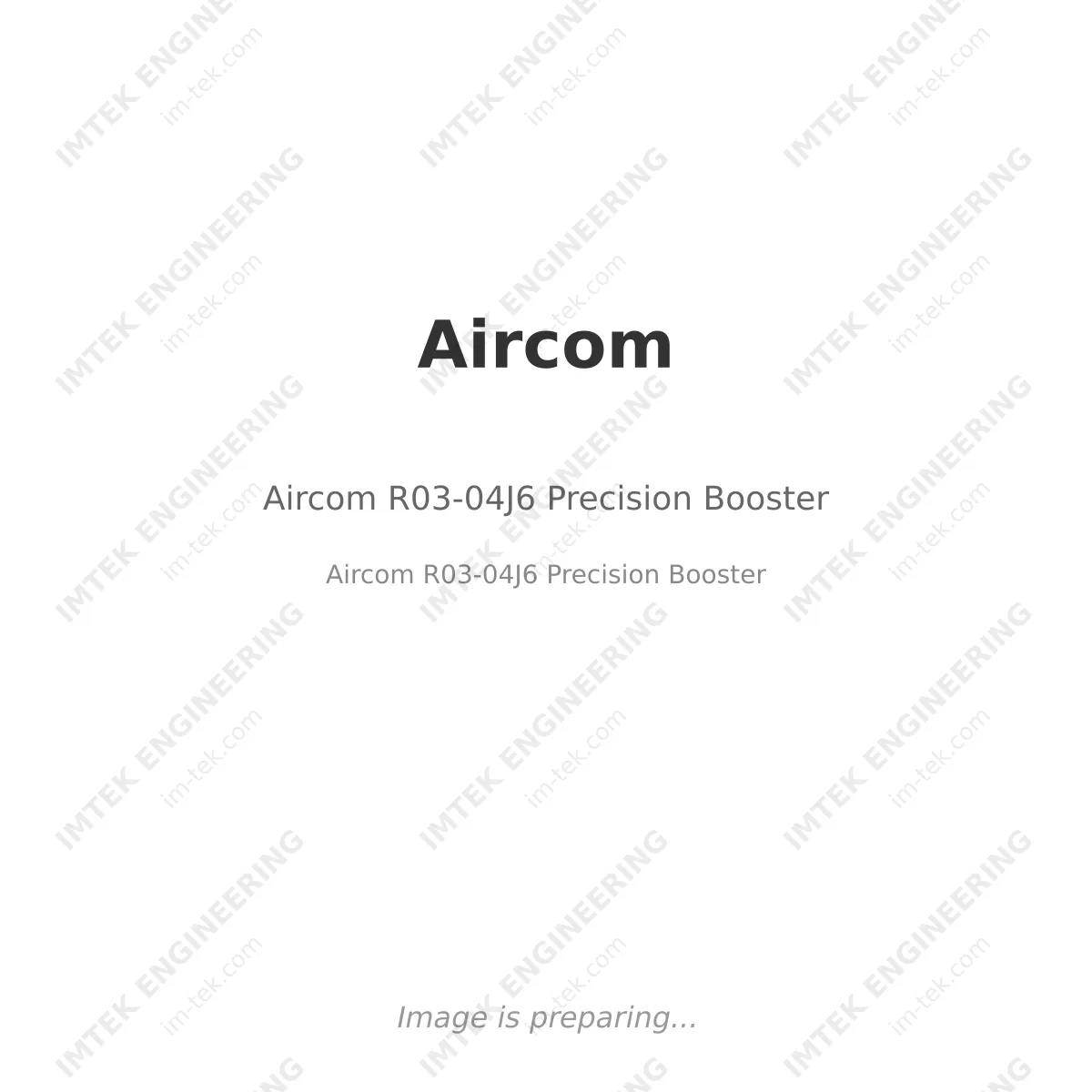 Aircom Aircom R03-04J6 Precision Booster - Aircom R03-04J6 Precision Booster