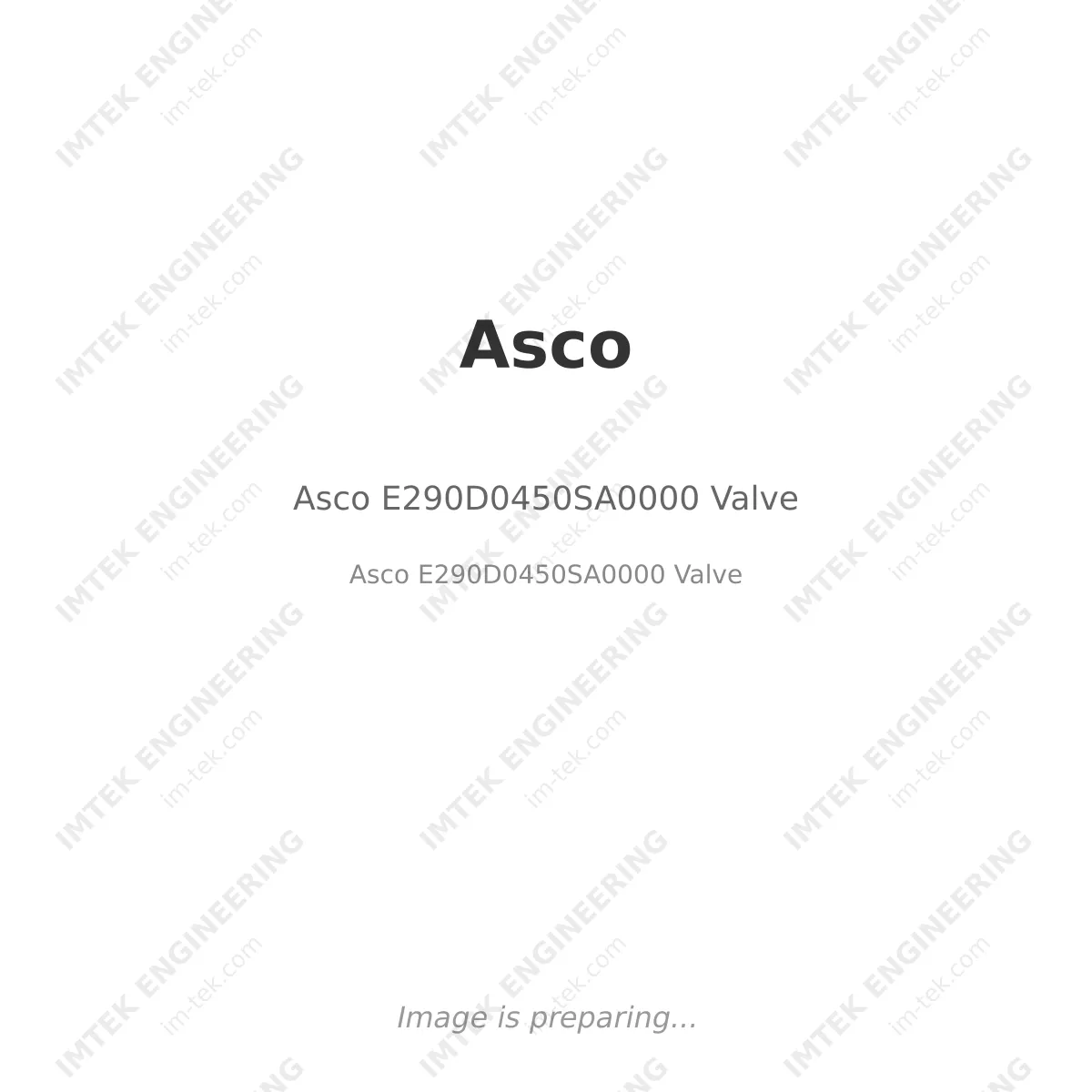 Asco Asco E290D0450SA0000 Valve - Asco E290D0450SA0000 Valve