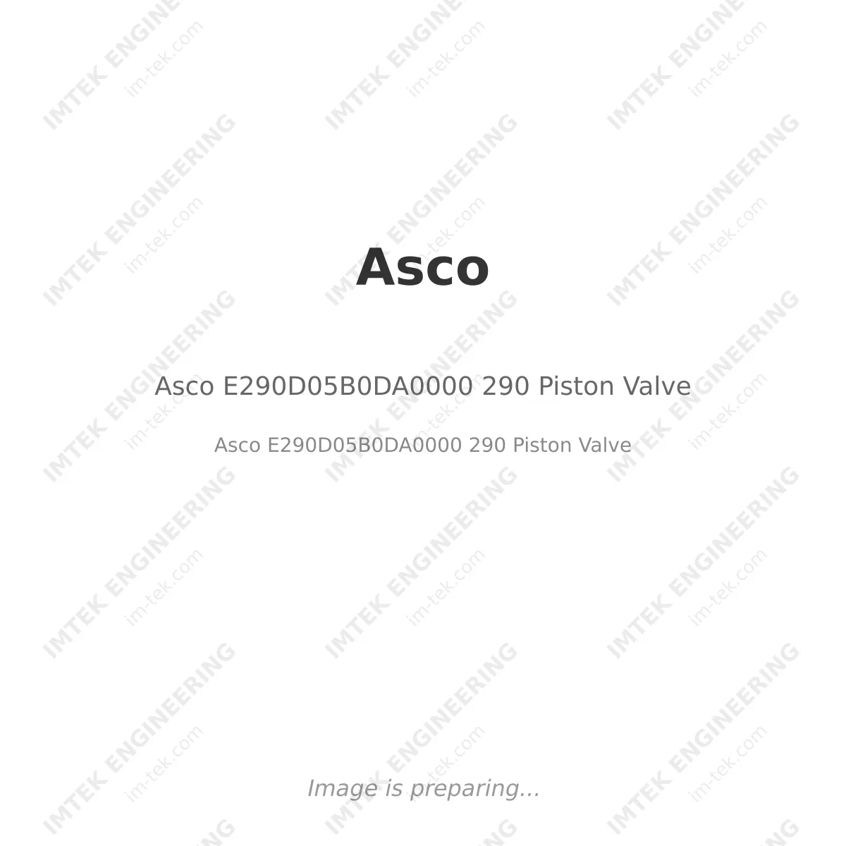 Asco Asco E290D05B0DA0000 290 Piston Valve - Asco E290D05B0DA0000 290  Piston Valve