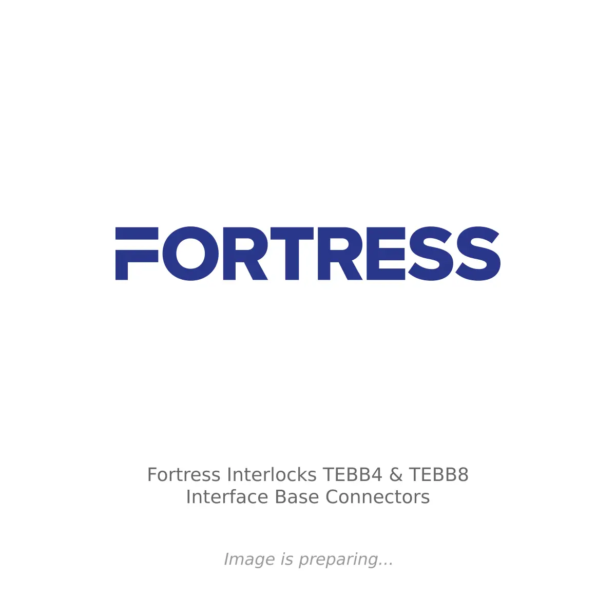 Fortress Interlocks Fortress Interlocks TEBB4 & TEBB8 Interface Base Connectors