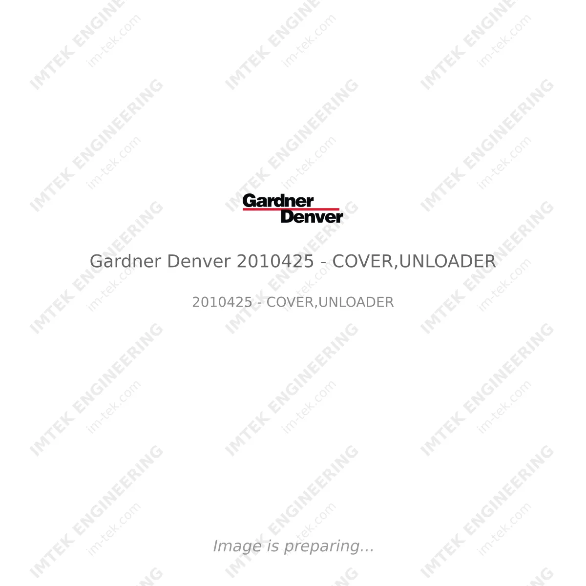 Gardner Denver Gardner Denver 2010425 - COVER,UNLOADER - 2010425 - COVER,UNLOADER