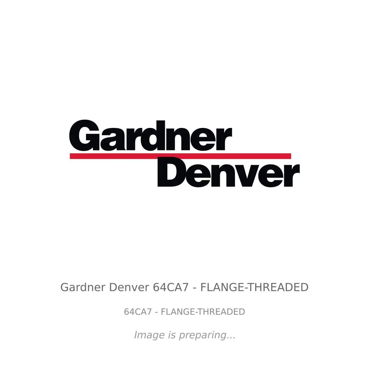 Gardner Denver Gardner Denver 64CA7 - FLANGE-THREADED - 64CA7 - FLANGE-THREADED