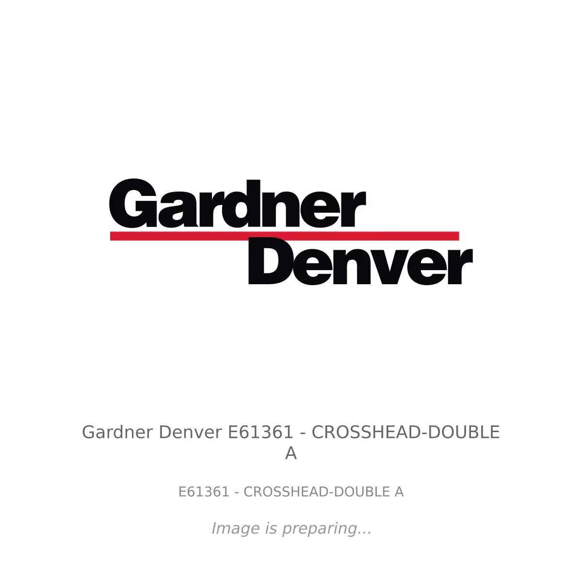 Gardner Denver Gardner Denver E61361 - CROSSHEAD-DOUBLE A - E61361 - CROSSHEAD-DOUBLE A