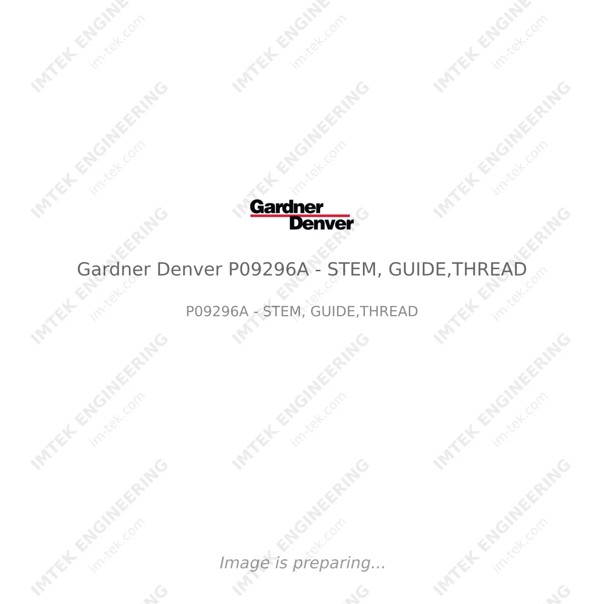Gardner Denver Gardner Denver P09296A - STEM, GUIDE,THREAD - P09296A - STEM, GUIDE,THREAD