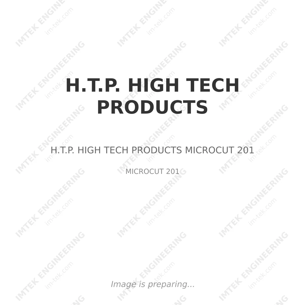 H.T.P. HIGH TECH PRODUCTS H.T.P. HIGH TECH PRODUCTS MICROCUT 201 - MICROCUT 201