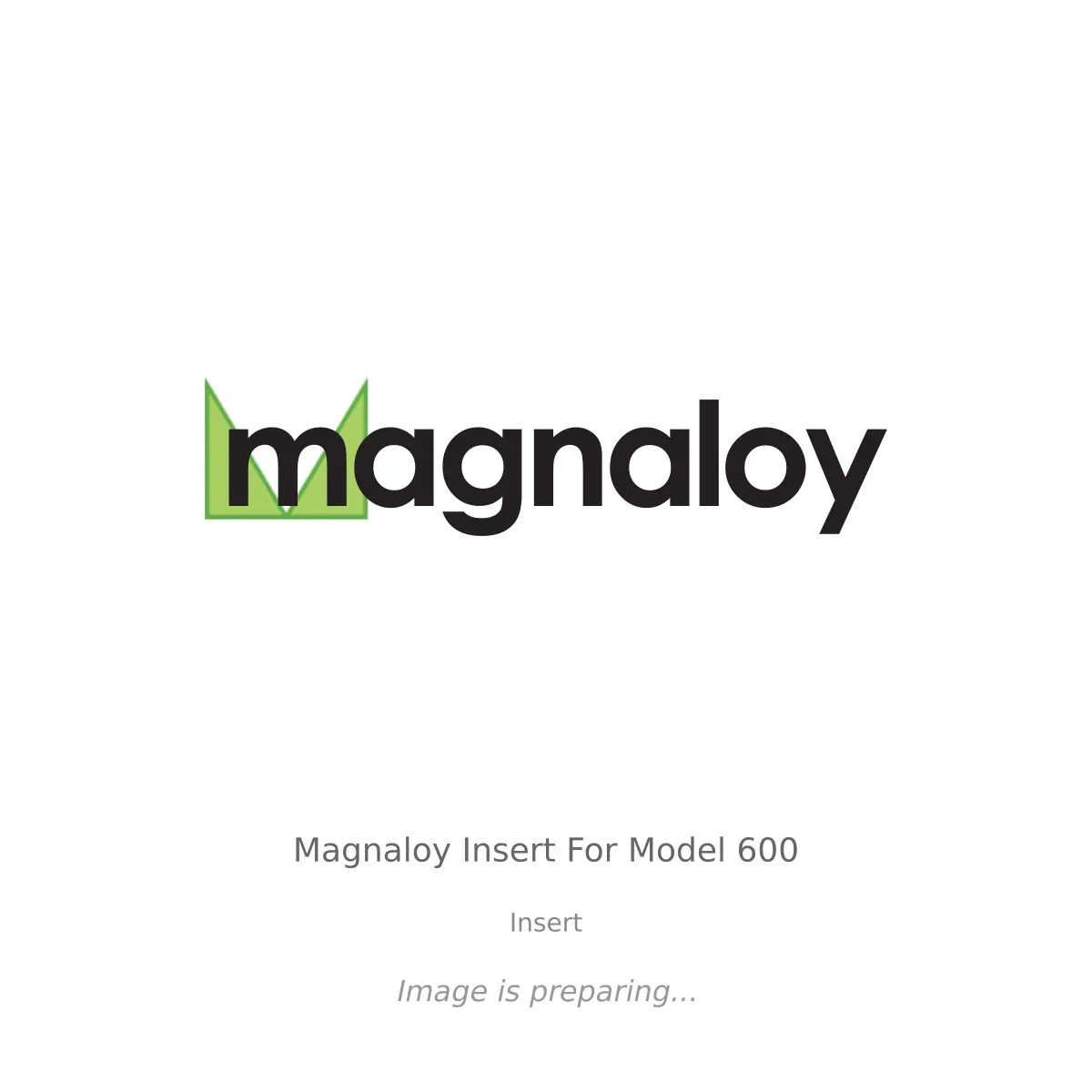 Magnaloy Magnaloy Insert For Model 600 - Insert
