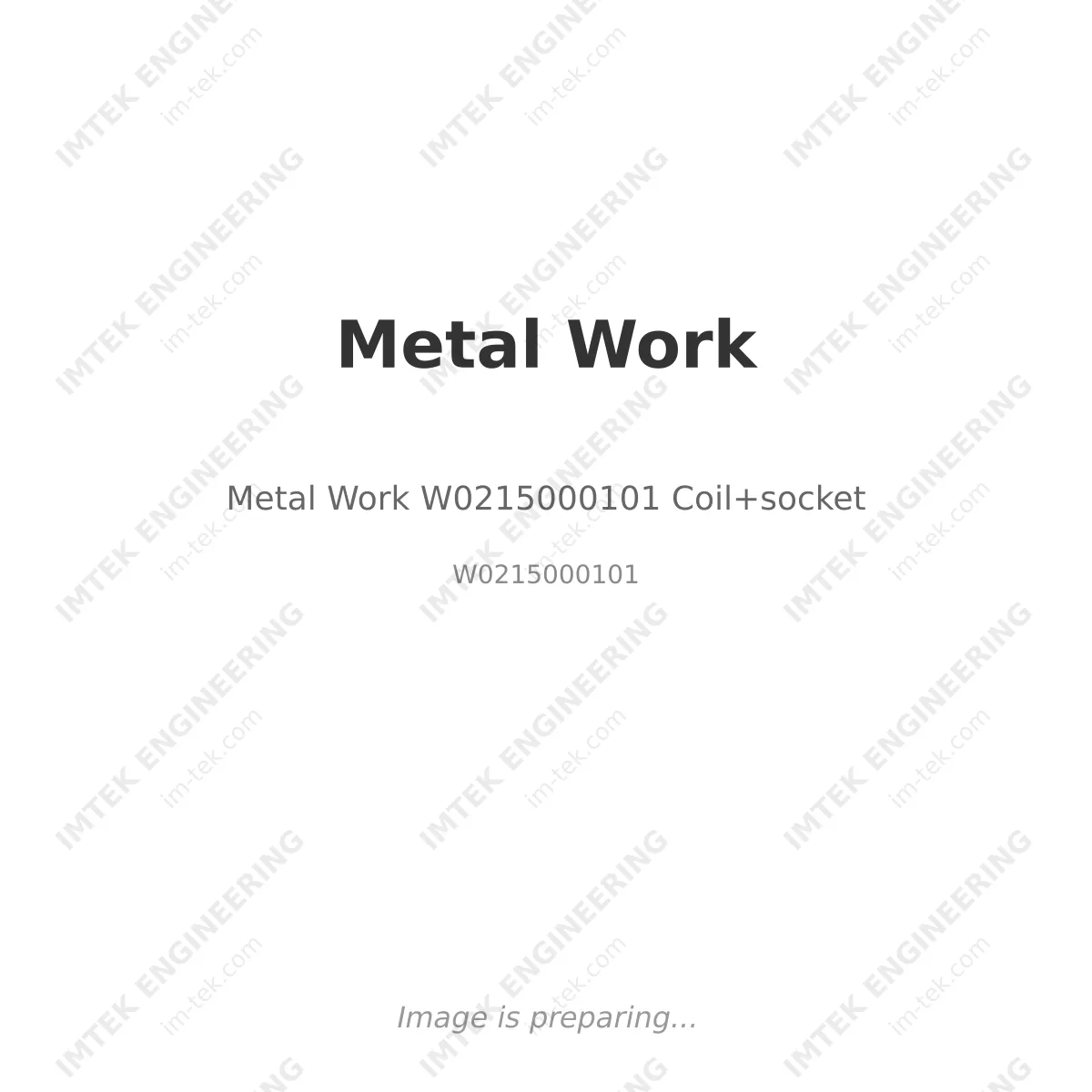 Metal Work Metal Work W0215000101 Coil+socket - W0215000101