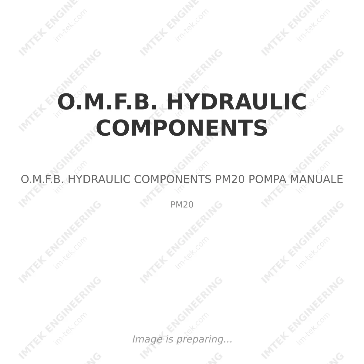 O.M.F.B. HYDRAULIC COMPONENTS O.M.F.B. HYDRAULIC COMPONENTS PM20 POMPA MANUALE - PM20