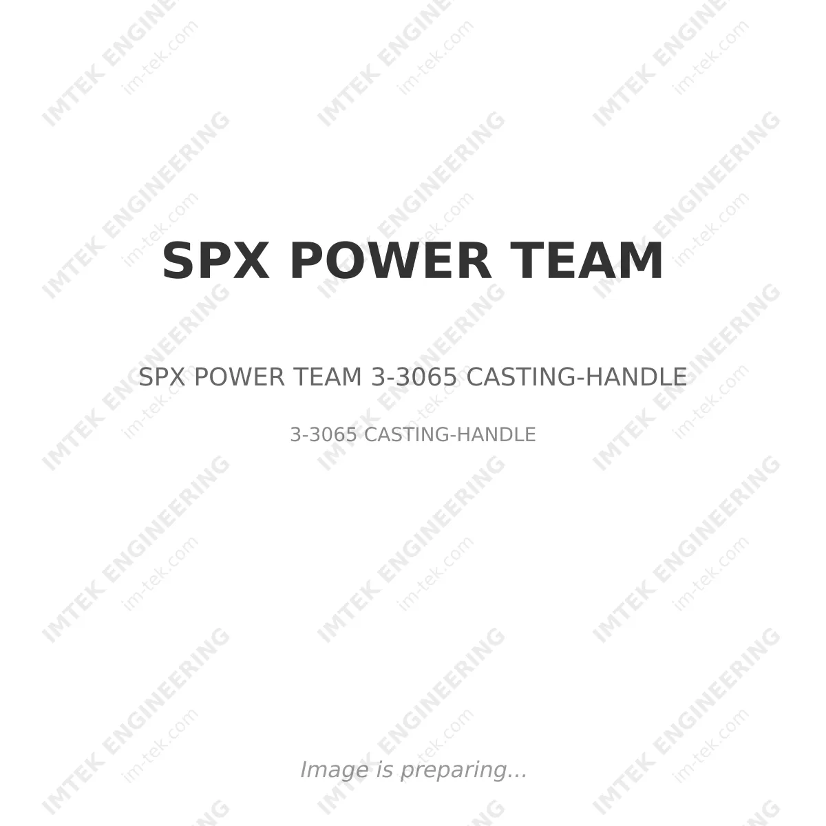 SPX POWER TEAM SPX POWER TEAM 3-3065 CASTING-HANDLE - 3-3065 CASTING-HANDLE