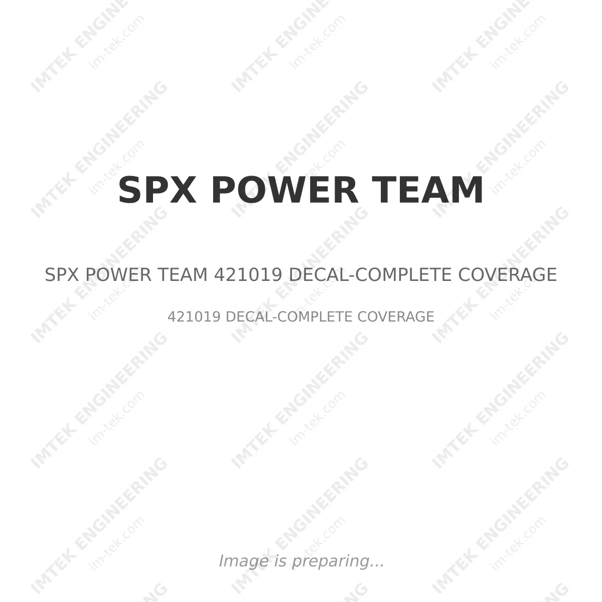 SPX POWER TEAM SPX POWER TEAM 421019 DECAL-COMPLETE COVERAGE - 421019 DECAL-COMPLETE COVERAGE