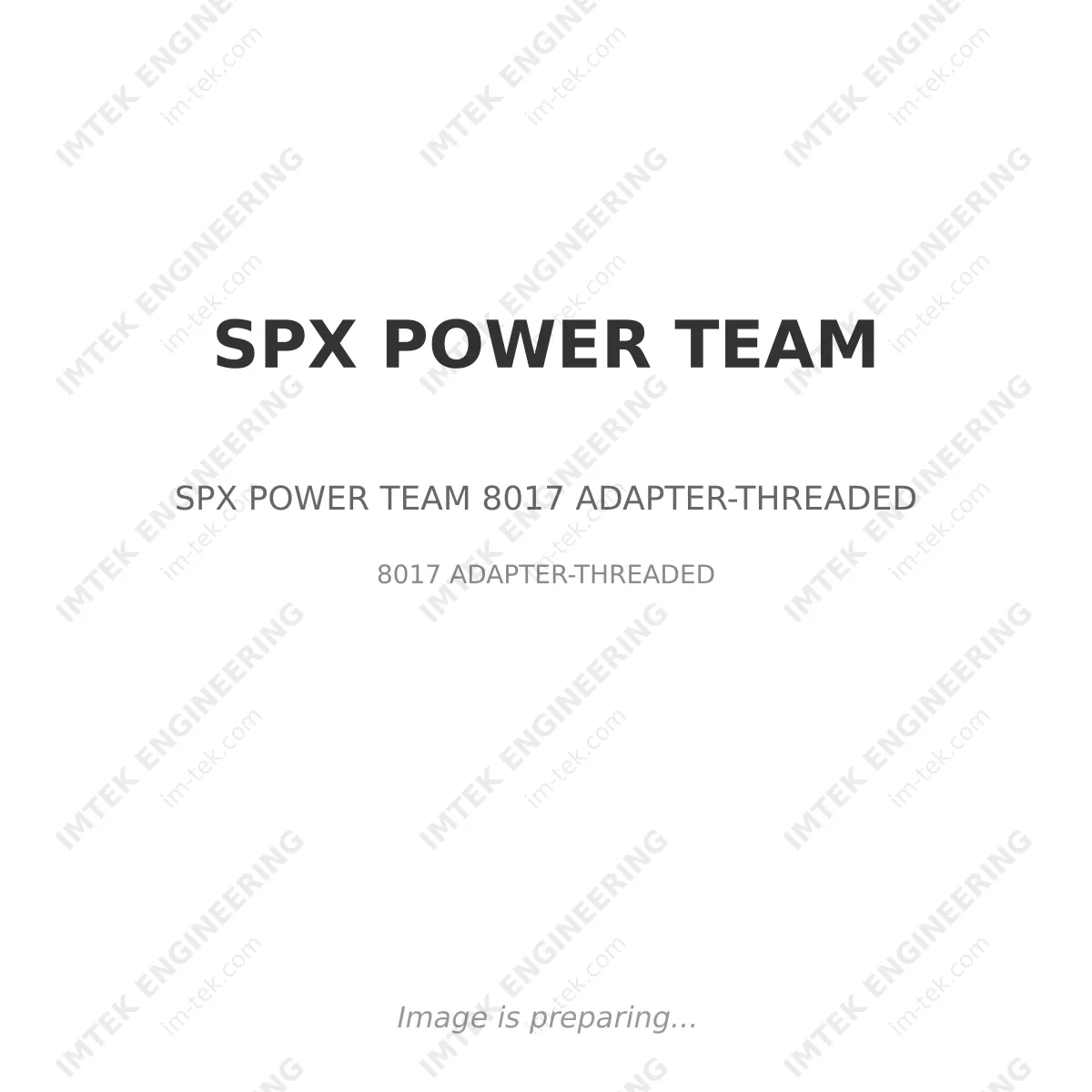 SPX POWER TEAM SPX POWER TEAM 8017 ADAPTER-THREADED - 8017 ADAPTER-THREADED